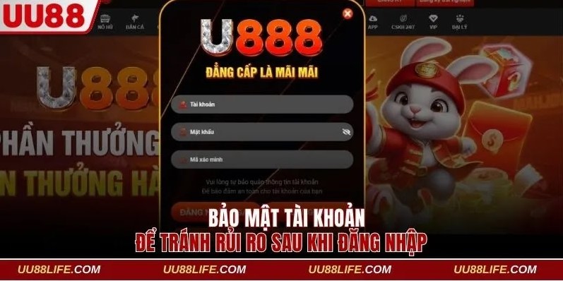 Đăng Nhập UU88 2 Hội viên nên chú ý bảo vệ tài khoản cá nhân của mình