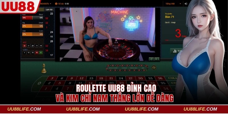 Roulette UU88 Đỉnh Cao Và Kim Chỉ Nam Thắng Lớn Dễ Dàng 1 roulette UU88